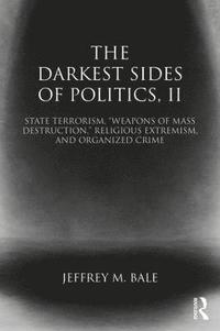 bokomslag The Darkest Sides of Politics, II