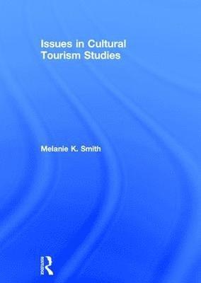 bokomslag Issues in Cultural Tourism Studies