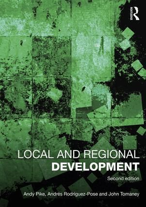 Andy Pike, Andrés Rodríguez-Pose, John Tomaney - Local and Regional Development, Häftad