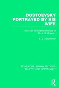 bokomslag Dostoevsky Portrayed by His Wife