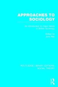 bokomslag Approaches to Sociology (RLE Social Theory)