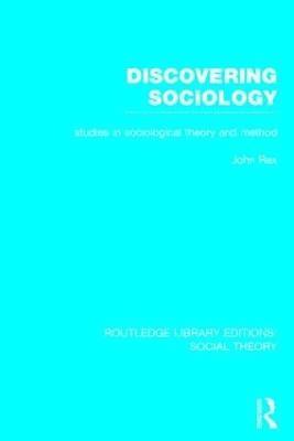 John Rex - Discovering Sociology (RLE Social Theory), Inbunden