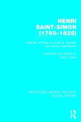 Henri Saint-Simon, (1760-1825) (RLE Social Theory) 1