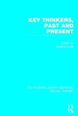 bokomslag Key Thinkers, Past and Present (RLE Social Theory)