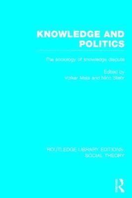 bokomslag Knowledge and Politics (RLE Social Theory)