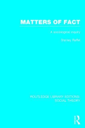 Stanley Raffel - Matters of Fact (RLE Social Theory), Inbunden