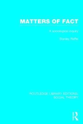 Matters of Fact (RLE Social Theory) 1