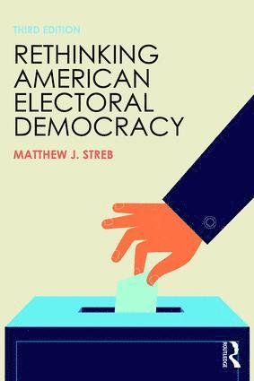 bokomslag Rethinking American Electoral Democracy