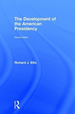 bokomslag The Development of the American Presidency