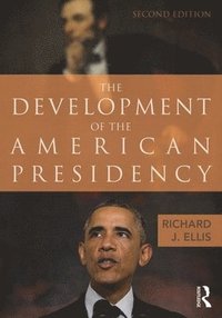bokomslag The Development of the American Presidency