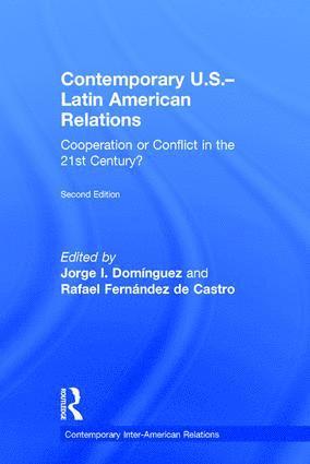 Jorge I. Domínguez, Rafael Fernández de Castro, USA) Dominguez, Jorge I. (Harvard University, Rafael Fernandez de Castro - Contemporary U.S.-Latin American Relations, Inbunden