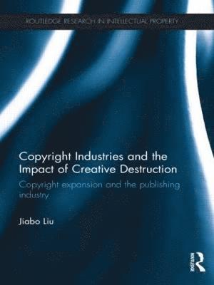 bokomslag Copyright Industries and the Impact of Creative Destruction