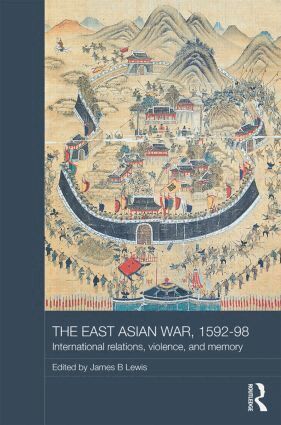 James B. Lewis - East Asian War, 1592-1598, Inbunden