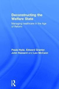 bokomslag Deconstructing the Welfare State