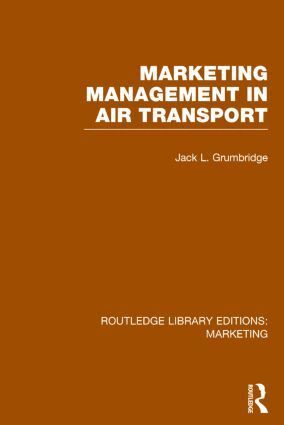 Jack Grumbridge - Marketing Management in Air Transport (RLE Marketing), Inbunden