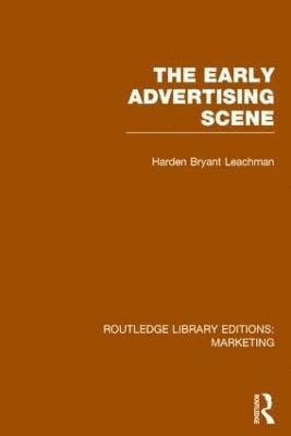 bokomslag The Early Advertising Scene (RLE Marketing)