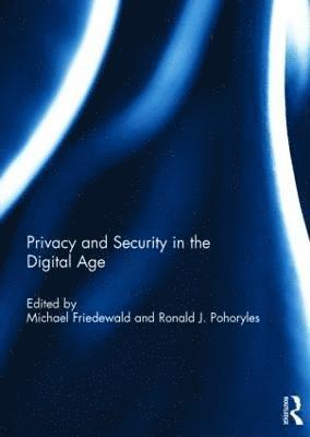 Privacy and Security in the Digital Age 1