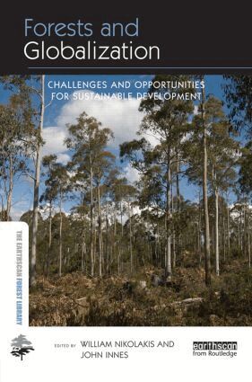 William Nikolakis, John Innes - Forests and Globalization, Inbunden