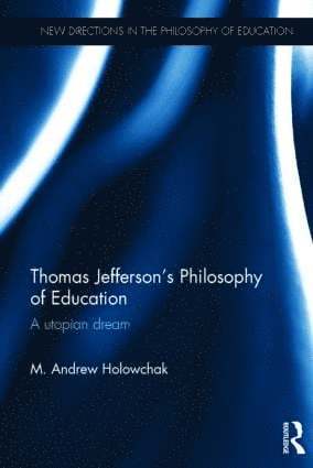 Thomas Jefferson's Philosophy of Education