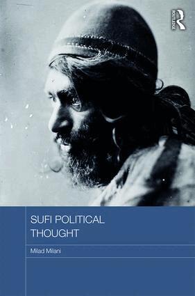 Milad Milani - Sufi Political Thought, Inbunden