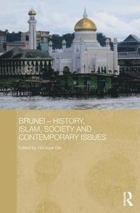 bokomslag Brunei  History, Islam, Society and Contemporary Issues