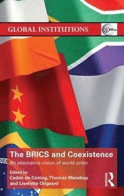 Cedric de Coning, Thomas Mandrup, Liselotte Odgaard, Denmark) Mandrup, Thomas (Royal Danish Defence College, Cedric De Coning - BRICS and Coexistence, Inbunden