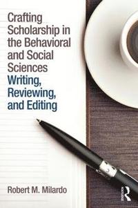 bokomslag Crafting Scholarship in the Behavioral and Social Sciences