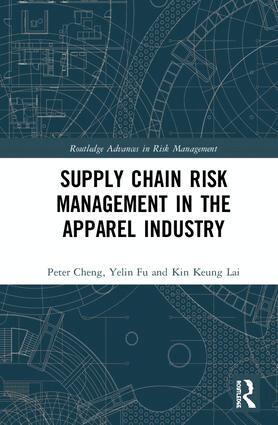 Peter Cheng, Yelin Fu, Kin Keung Lai - Supply Chain Risk Management in the Apparel Industry, Inbunden
