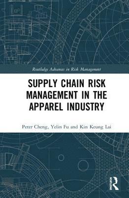 bokomslag Supply Chain Risk Management in the Apparel Industry