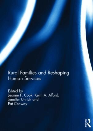 Jeanne Cook, Keith Alford, Jennifer Uhrich, Pat Conway - Rural Families and Reshaping Human Services, Inbunden