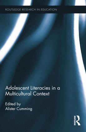 Alister Cumming, Canada) Cumming, Alister (University of Toronto - Adolescent Literacies in a Multicultural Context, Häftad