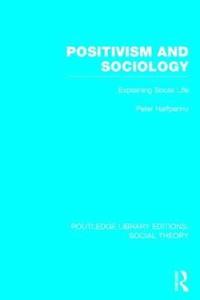 bokomslag Positivism and Sociology