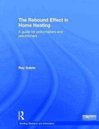 Ray Galvin - Rebound Effect in Home Heating, Inbunden