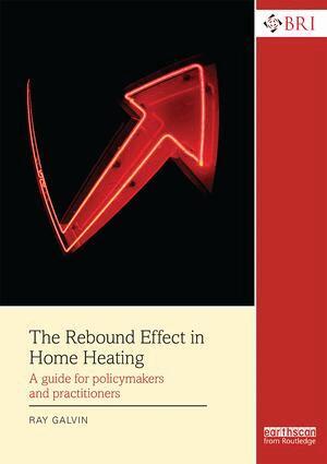 Ray Galvin - Rebound Effect in Home Heating, Häftad