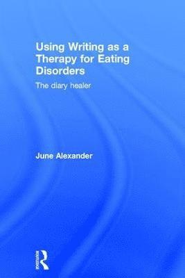 Using Writing as a Therapy for Eating Disorders 1