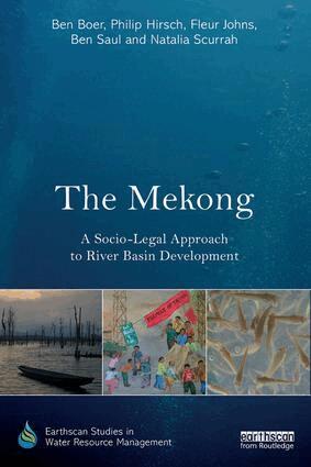 Ben Boer, Philip Hirsch, Fleur Johns, Ben Saul, Natalia Scurrah - Mekong: A Socio-legal Approach to River Basin Development, Häftad