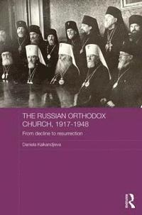 bokomslag The Russian Orthodox Church, 1917-1948