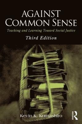 Kevin K Kumashiro - Kumashiro, K: Against Common Sense, Häftad