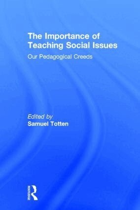 Samuel Totten - Importance of Teaching Social Issues, Inbunden