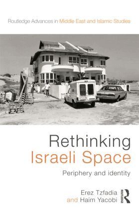 Erez Tzfadia, Haim Yacobi - Rethinking Israeli Space, Häftad