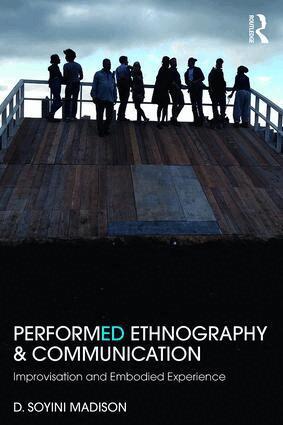 D Soyini Madison - Performed Ethnography and Communication, Häftad