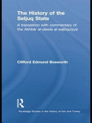 Clifford Edmund Bosworth, Clifford Edmund (Formerly University of Manchester) Bosworth - History of the Seljuq State, Häftad