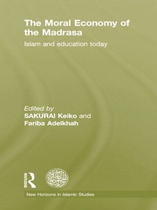 Keiko Sakurai, Fariba Adelkhah - Moral Economy of the Madrasa, Häftad