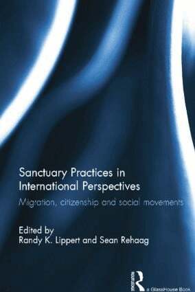Randy Lippert, Sean Rehaag - Sanctuary Practices in International Perspectives, Häftad