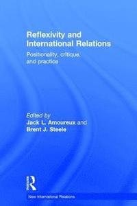 bokomslag Reflexivity and International Relations