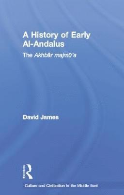 David James, David (formerly of the National University of Ireland) James - History of Early Al-Andalus, Häftad
