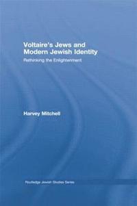 bokomslag Voltaire's Jews and Modern Jewish Identity