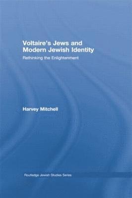 Voltaire's Jews and Modern Jewish Identity 1