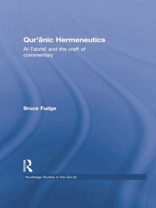 Bruce Fudge - Qur'anic Hermeneutics, Häftad