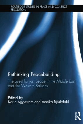 Karin Aggestam, Annika Björkdahl - Rethinking Peacebuilding, Häftad